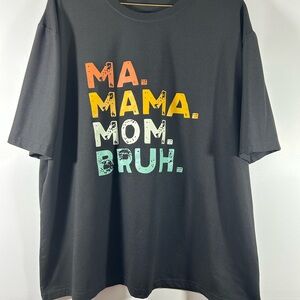 Women’s Fun T- Shirt Black Ma Mama Mom Bruh